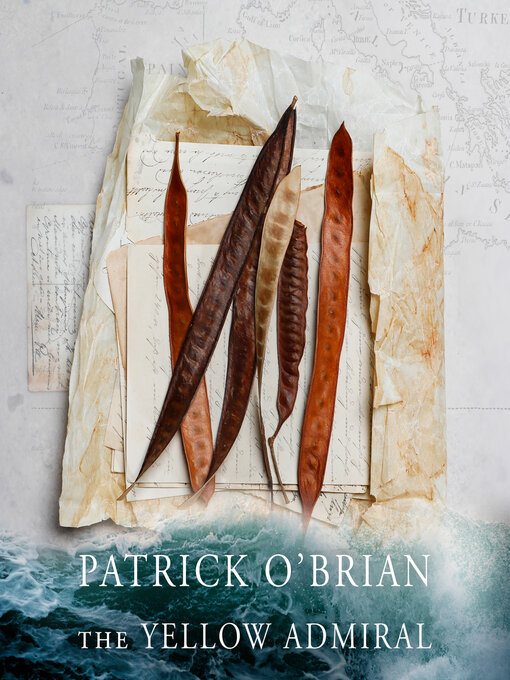 Title details for The Yellow Admiral by Patrick O'Brian - Available